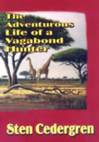 Читать Adventurous Life of a Vagabond Hunter