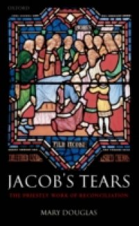 Jacob`s Tears: The Priestly Work of Reconciliation