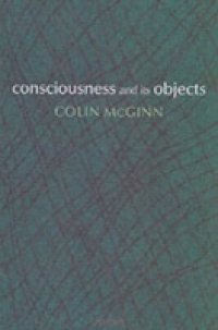 Consciousness and its Objects