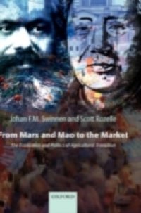 From Marx and Mao to the Market: The Economics and Politics of Agricultural Transition