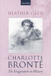 Charlotte Bront&euml;: The Imagination in History