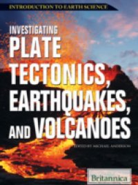 Читать Investigating Plate Tectonics, Earthquakes, and Volcanoes