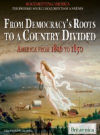 Читать From Democracy's Roots to a Country Divided