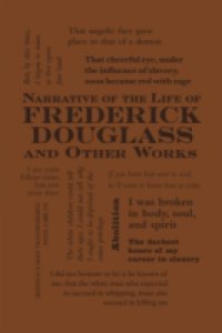 Narrative of the Life of Frederick Douglass and Other Works