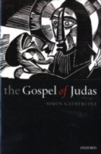 Gospel of Judas: Rewriting Early Christianity