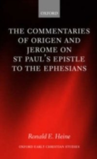 Commentaries of Origen and Jerome on St. Paul`s Epistle to the Ephesians