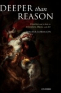 Deeper than Reason: Emotion and its Role in Literature, Music, and Art