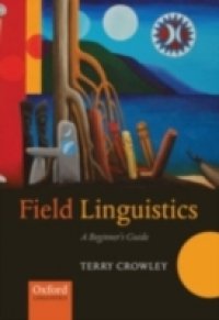 Field Linguistics: A Beginner`s Guide