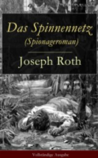 Читать Das Spinnennetz (Spionageroman) – Vollstandige Ausgabe