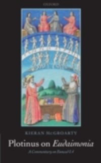 Plotinus on Eudaimonia: A Commentary on Ennead I.4