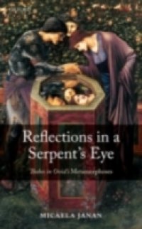 Reflections in a Serpent`s Eye: Thebes in Ovid`s Metamorphoses