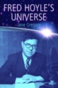 Fred Hoyle`s Universe