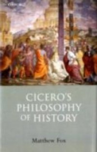 Cicero`s Philosophy of History