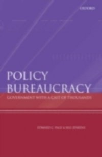 Policy Bureaucracy: Government with a Cast of Thousands