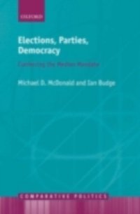 Elections, Parties, Democracy: Conferring the Median Mandate