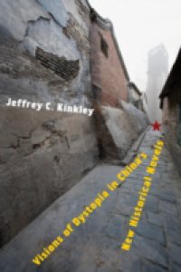 Visions of Dystopia in China`s New Historical Novels