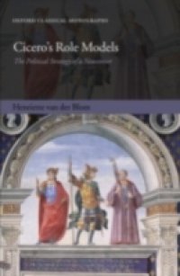 Cicero`s Role Models: The Political Strategy of a Newcomer