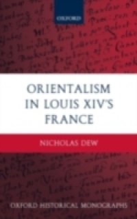 Orientalism in Louis XIV`s France
