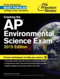 Cracking the AP Environmental Science Exam, 2015 Edition