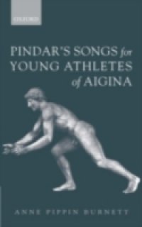 Pindar`s Songs for Young Athletes of Aigina