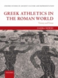 Greek Athletics in the Roman World: Victory and Virtue