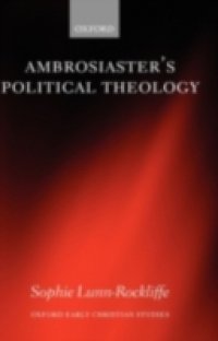 Ambrosiaster`s Political Theology