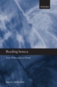 Reading Seneca: Stoic Philosophy at Rome