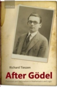 After G&ouml;del: Platonism and Rationalism in Mathematics and Logic