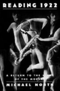 Reading 1922: A Return to the Scene of the Modern