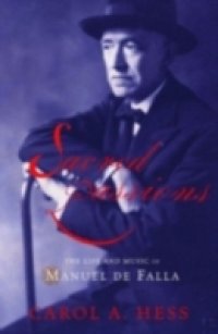 Sacred Passions: The Life and Music of Manual de Falla