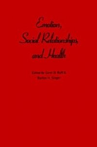 Emotion, Social Relationships, and Health