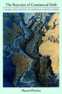 Rejection of Continental Drift: Theory and Method in American Earth Science