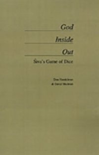 God Inside Out: Siva`s Game of Dice