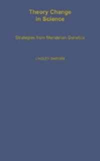 Theory Change in Science: Strategies from Mendelian Genetics