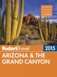 Fodor's Arizona & the Grand Canyon 2015