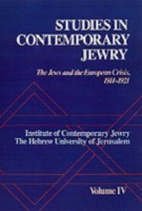 Studies in Contemporary Jewry: Volume IV: The Jews and the European Crisis, 1914-1921
