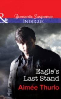 Eagle`s Last Stand