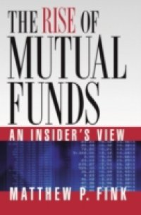 Rise of Mutual Funds: An Insider`s View