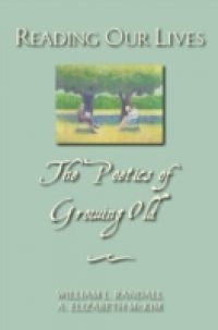 Reading Our Lives: The Poetics of Growing Old