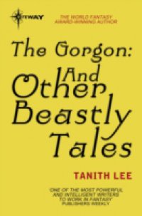 Gorgon: And Other Beastly Tales