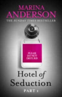 Hotel of Seduction: Part 1