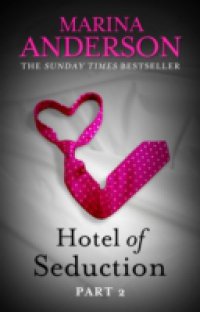 Hotel of Seduction: Part 2