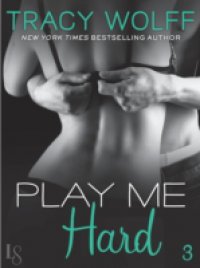 Play Me #3: Play Me Hard
