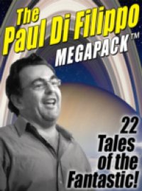 Читать Paul Di Filippo MEGAPACK (R)
