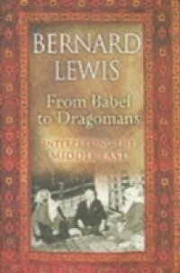 From Babel to Dragomans: Interpreting the Middle East
