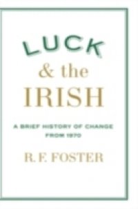 Luck and the Irish: A Brief History of Change from 1970