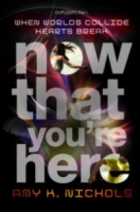 Now That You`re Here (Duplexity, Part I)