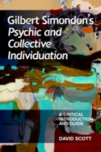 Gilbert Simondon`s Psychic and Collective Individuation