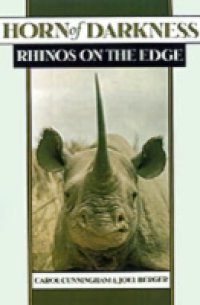 Horn of Darkness: Rhinos on the Edge
