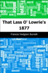 That Lass O` Lowrie`s: 1877